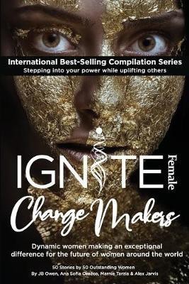 Ignite Female Change Makers(English, Paperback, Owen Jb)