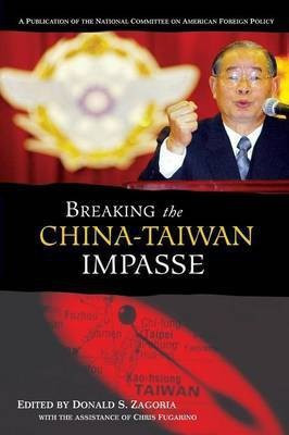 Breaking the China-Taiwan Impasse(English, Paperback, Zagoria Donald S.)