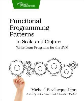 Functional Programming Patterns in Scala and Clojure(English, Paperback, Bevilacqua-Linn Michael)