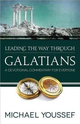 Leading the Way Through Galatians(English, Paperback, Youssef Michael)