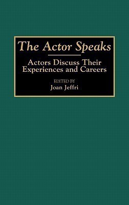 The Actor Speaks(English, Hardcover, Jeffri Joan)