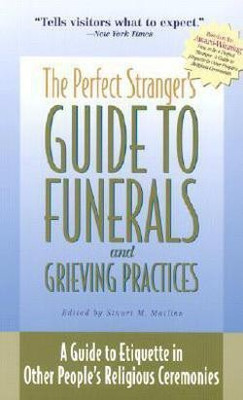 Perfect Stranger's Guide to Funerals and Grieving(English, Paperback, Matlins Stuart)