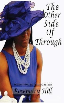 The Other Side Of Through(English, Paperback, Hill Rosemary Independent Scholar)