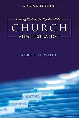 Church Administration(English, Paperback, Welch Robert H.)