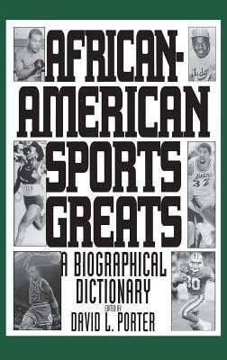 African-American Sports Greats(English, Hardcover, Porter David L.)