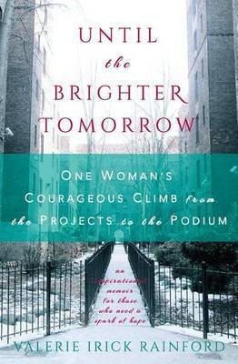 Until the Brighter Tomorrow(English, Paperback, Rainford Valerie Irick)