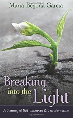 Breaking Into The Light(English, Paperback, Garcia Maria Begona)