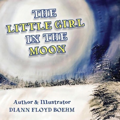 The Little Girl in the Moon(English, Paperback, Floyd Boehm DiAnn)