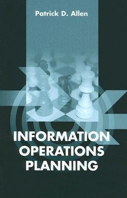 Information Operations Planning(English, Hardcover, Allen Patrick D.)