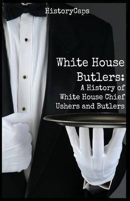 White House Butlers(English, Paperback, Brinkley Howard)
