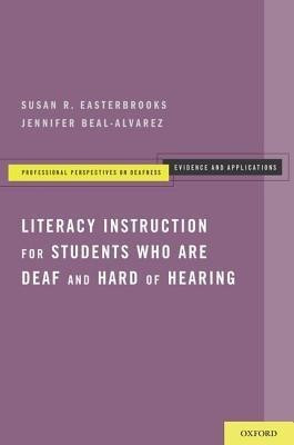 Literacy Instruction for Students who are Deaf and Hard of Hearing(English, Paperback, Easterbrooks Susan R.)