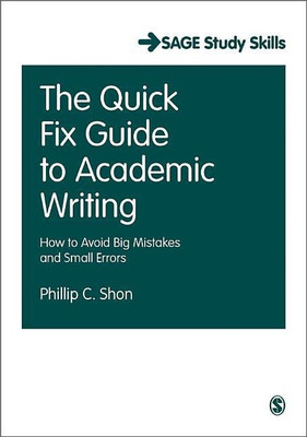 The Quick Fix Guide to Academic Writing(English, Hardcover, Shon Phillip C.)