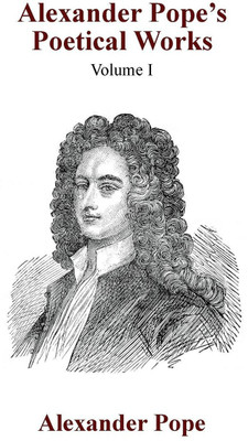 Alexander Pope's Poetical Works Vol. I(English, Paperback, Pope Alexander)