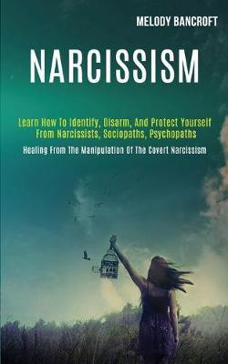 Narcissism(English, Paperback, Bancroft Melody)