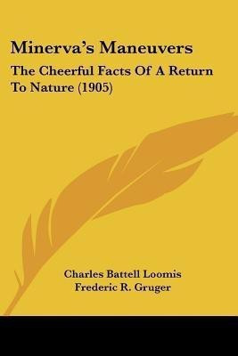 Minerva's Maneuvers(English, Paperback, Loomis Charles Battell)