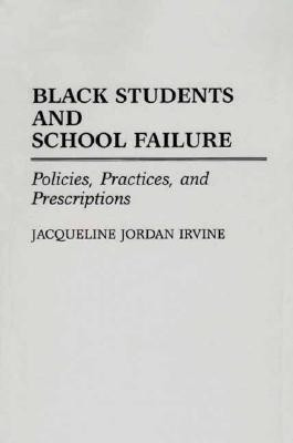 Black Students and School Failure(English, Paperback, Irvine Jacqueline J.)