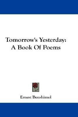 Tomorrow's Yesterday(English, Paperback, Benshimol Ernest)