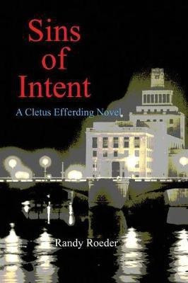 Sins of Intent(English, Paperback, Roeder Randy)