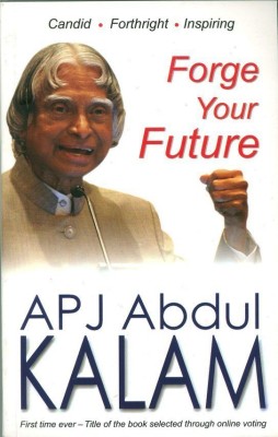 Forge Your Future(English, Paperback, Kalam A.P.J. Abdul)