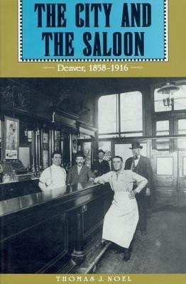 The City and the Saloon(English, Paperback, Noel Thomas J.)
