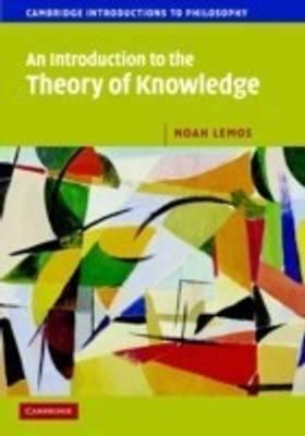 An Introduction to the Theory of Knowledge(English, Paperback, Lemos Noah)