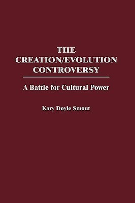 The Creation/Evolution Controversy(English, Hardcover, Smout Kary D.)