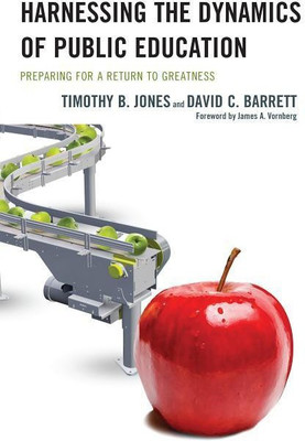 Harnessing The Dynamics of Public Education(English, Hardcover, Jones Timothy B.)