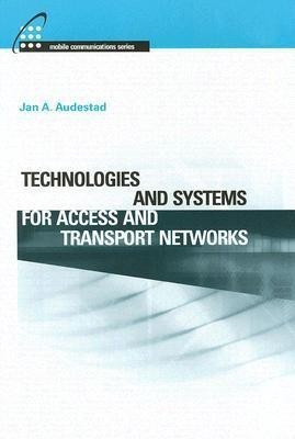 Technologies and Systems for Access and Transport Networks(English, Hardcover, Audestad Jan)