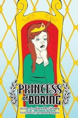 Princess of Boring(English, Paperback, McGilvery Alex)