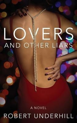 Lovers & Other Liars(English, Paperback, Underhill Robert)