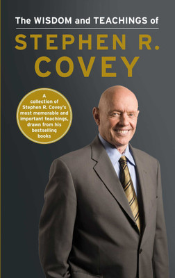 The Wisdom and Teachings of Stephen R. Covey(English, Hardcover, Covey Stephen R.)