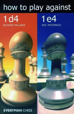 How to Play Against 1d4 & 1e4(English, Paperback, Palliser Richard)