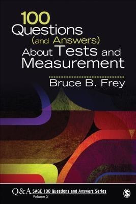 100 Questions (and Answers) About Tests and Measurement(English, Paperback, Frey Bruce B.)