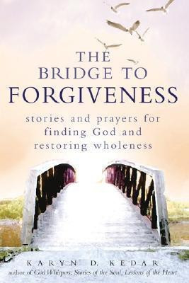 The Bridge to Forgiveness(English, Hardcover, Kedar Karyn D.)