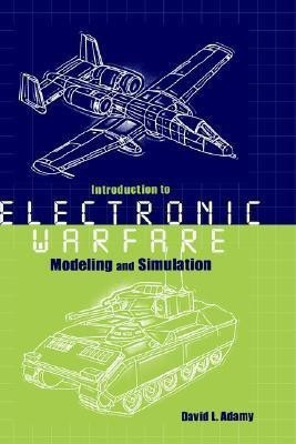 Introduction to Electronic Warfare Modeling and Simulation(English, Hardcover, Adamy David)