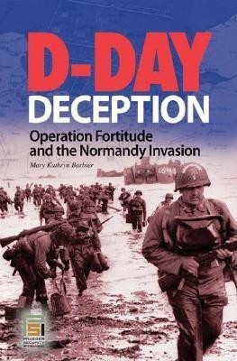 D-Day Deception(English, Hardcover, Barbier Mary K.)