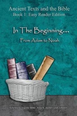 In The Beginning... From Adam to Noah - Easy Reader Edition(English, Paperback, Lilburn Ahava)