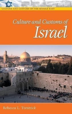 Culture and Customs of Israel(English, Hardcover, Torstrick Rebecca L.)