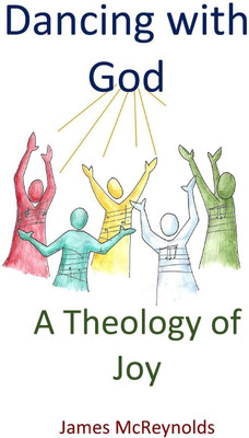 Dancing with God(English, Paperback, McReynolds James)