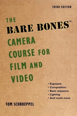 The Bare Bones Camera Course for Film and Video(English, Paperback, Schroeppel Tom)