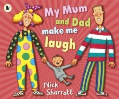 My Mum and Dad Make Me Laugh(English, Paperback, Sharratt Nick)