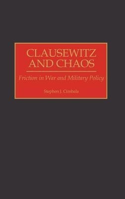 Clausewitz and Chaos(English, Hardcover, Cimbala Stephen J.)