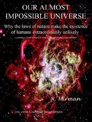Our Almost Impossible Universe(English, Paperback, Mirman R)