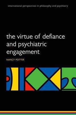 The Virtue of Defiance and Psychiatric Engagement(English, Paperback, Nyquist Potter Nancy)