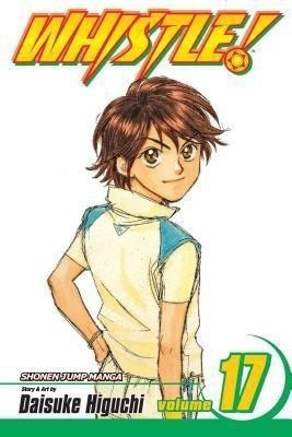 Whistle!, Vol. 17: Volume 17(English, Paperback, Higuchi Daisuke)