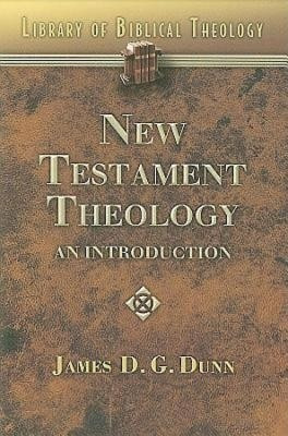 New Testament Theology(English, Paperback, Dunn James D. G.)