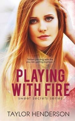 Playing With Fire(English, Paperback, Henderson Taylor)