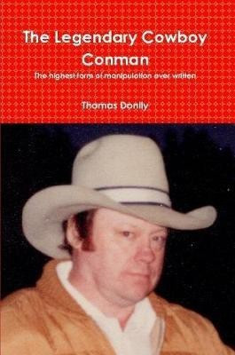 The Legendary Cowboy Conman(English, Paperback, Donily Thomas M)