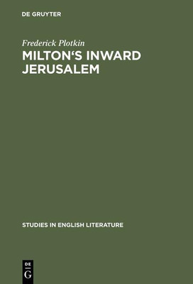 Milton's inward Jerusalem(English, Hardcover, Plotkin Frederick)