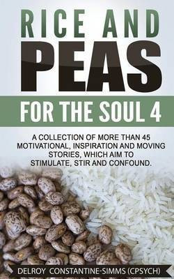 Rice and Peas For The Soul 4(English, Paperback, Constantine-Simms Delroy)